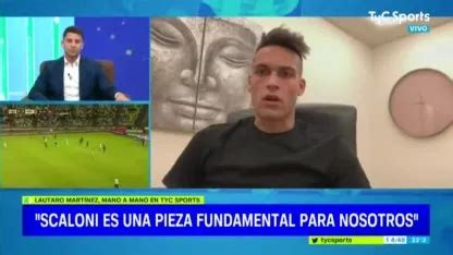 Lautaro Mart Nez Sobre La Importancia De Lionel Scaloni Y La