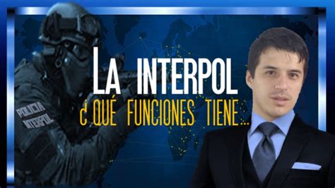 Qué es la Interpol y que funciones tiene YouTube