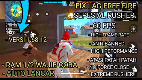 FIX LAG SEPESIAL RUSHER VERSI 1 68 12 KENZA FF YouTube