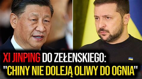 Xi Jinping Do Ze Enskiego Chiny Nie Dolej Oliwy Do Ognia Czyli Nie