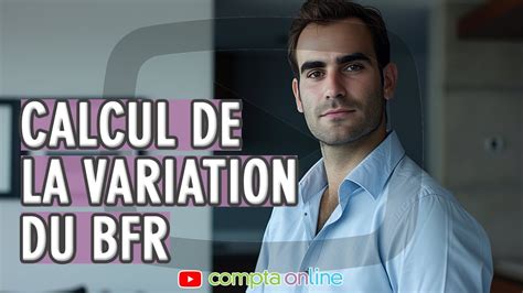 Calcul De La Variation Du Bfr Youtube