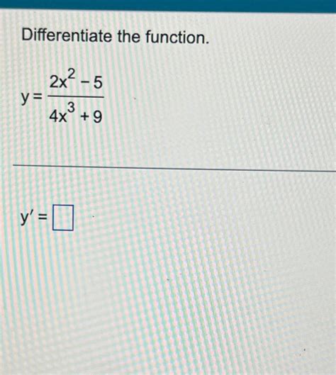 Solved Differentiate The Function Y 2x2 54x3 9y