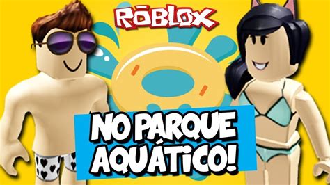 ROBROX Fui no parque aquático YouTube