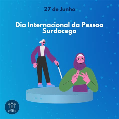 UNIRIO On Twitter 27 06 Dia Internacional Da Pessoa Surdocega Nesta