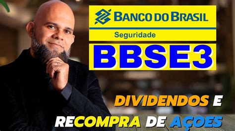 Bb Seguridade Bbse Dividendos E Recompra De A Oes E Hora De Comprar