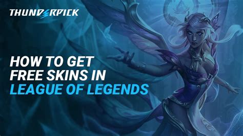 How To Get Free LoL Skins | Thunderpick Blog