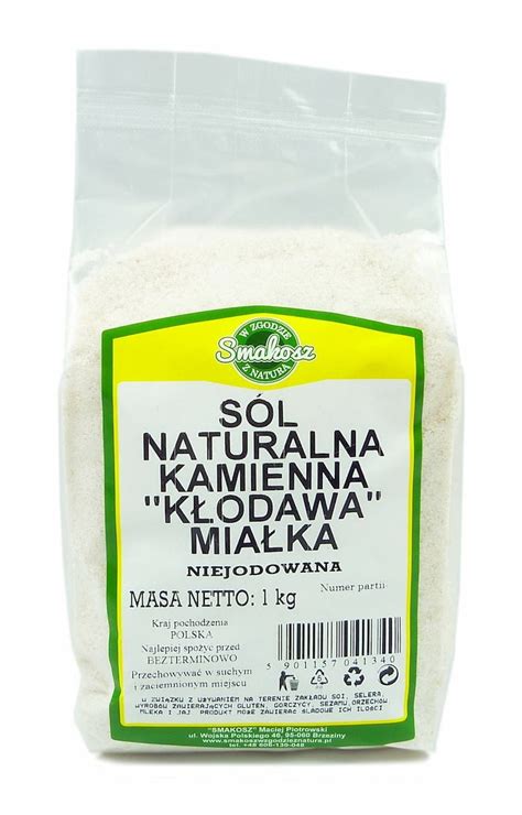 Smakosz S L K Odawska Mia Ka Naturalna Kamienna Niejodowana Kg