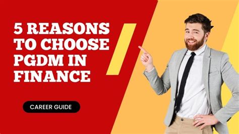 5 Reasons To Choose Pgdm In Finance Career Guide