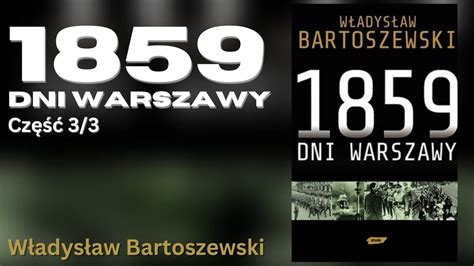 1859 dni Warszawy Część 3 3 Władysław Bartoszewski YouTube