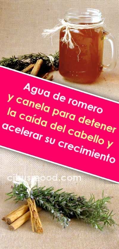 Agua De Romero Y Canela Para Detener La Caída Del Cabello Y Acelerar Su