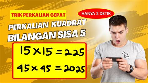 Trik Perkalian Cepat Kuadrat Bilangan Sisa Lima Tips Perkalian Youtube