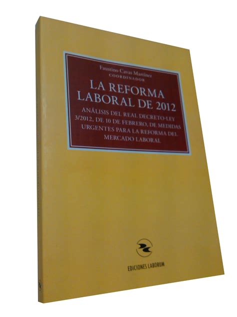 La Reforma Laboral De 2012 Ediciones Laborum