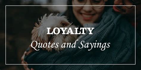 90+ Loyalty Quotes And Sayings About Being Loyal (2020) - DP Sayings