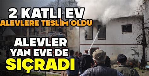 BOLU DA KORKUTAN YANGIN 2 KATLI EV ALEVLERE TESLİM OLDU ALEVLER