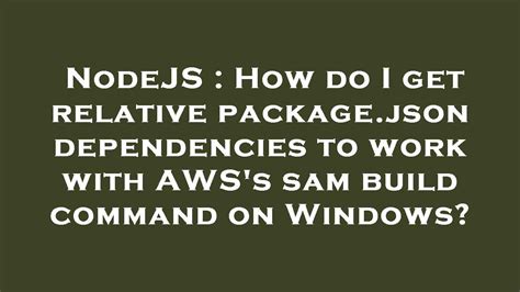 Nodejs How Do I Get Relative Package Json Dependencies To Work With