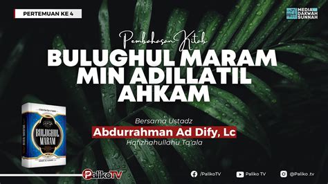 Live Bulughul Maram Min Adillatil Ahkam Ustadz Abdurrahman