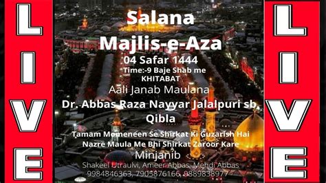 Live Salana Majlis E Aza 4 Safar 2022 Maulana Dr Abbas Raza