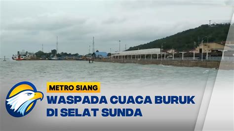 Gelombang Laut Di Selat Sunda Bisa Capai Meter Youtube