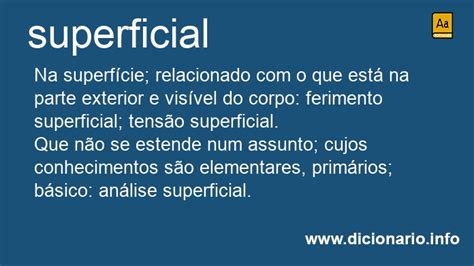 O Que Significa A Palavra Superficial - Significado de Superficial