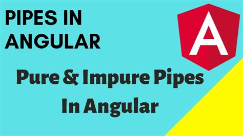 Pipes In Angular Pure And Impure Pipes In Angular YouTube