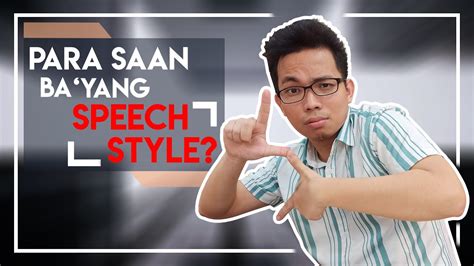 Oral Com Types Of Speech Style Tagalog Explanation Youtube