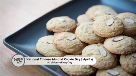 NATIONAL CHINESE ALMOND COOKIE DAY April 9 National Day Calendar