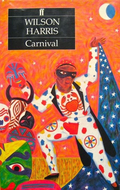 Carnival By Wilson Harris Goodreads