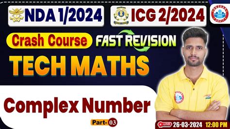 Upsc Nda Icg Tech Maths Crash Course Complex Number Nda Tech