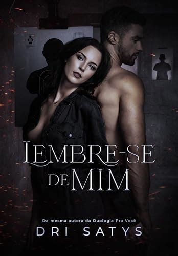 Lembre Se De Mim Dri Satys Pdf - Lembre-se de mim (Portuguese Edition) by Dri Satys | Goodreads