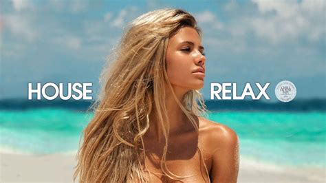 House Relax New Best Deep House Music Chill Out Mix