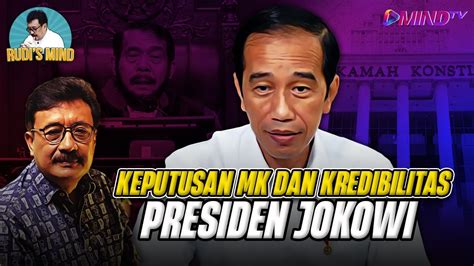 KEPUTUSAN MK DAN KREDIBILITAS PRESIDEN JOKOWI Rudi S Mind YouTube