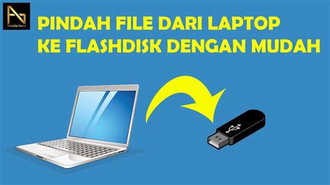 Cara Memindahkan File Dari Laptop Ke Flashdisk Youtube