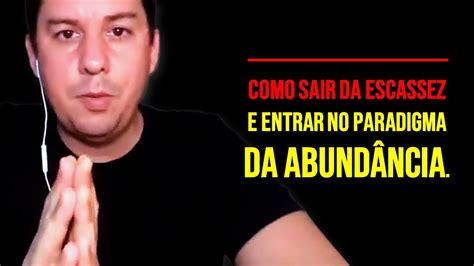 Como Sair Da Escassez E Entrar No Paradigma Da Abundância André