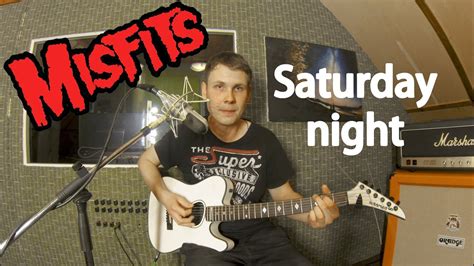 Misfits Saturday Night Guitar Cover Youtube Music