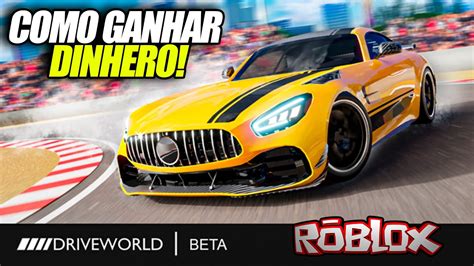 COMO GANHAR MUITO DINHEIRO No DRIVE WORD ROBLOX YouTube