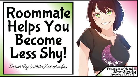 Roommate Helps You Become Less Shy [script By White Kat Audios] Youtube