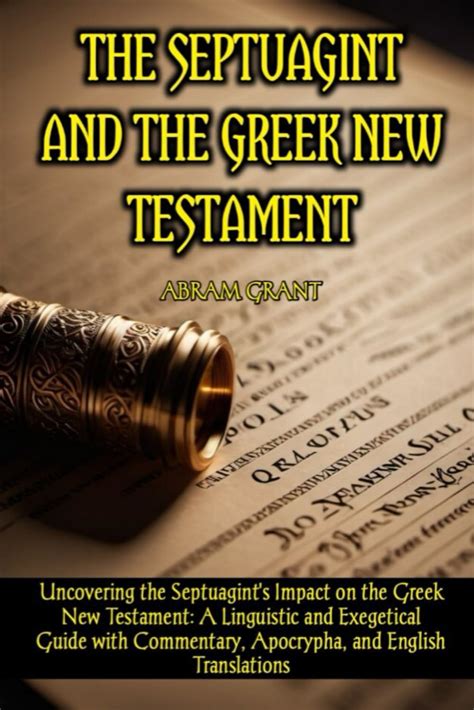 The Septuagint And The Greek New Testament Uncovering The Septuagints