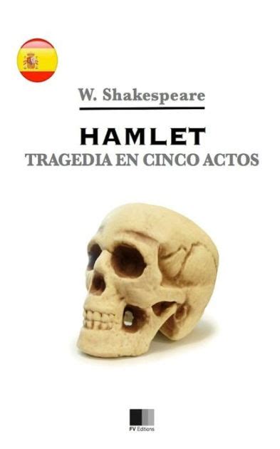 Hamlet Tragedia En Cinco Actos By William Shakespeare Paperback