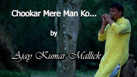 Chookar Mere Man Ko Ajay Kumar Mallick Harmonica Cover Yaarana