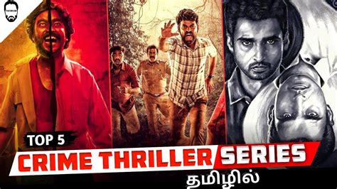 Top 5 Crime Thriller Series Tamil Best Tamil Web Series