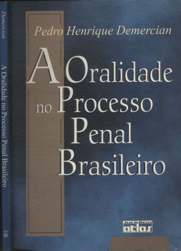 Sebo Do Messias Livro A Oralidade No Processo Penal Brasileiro