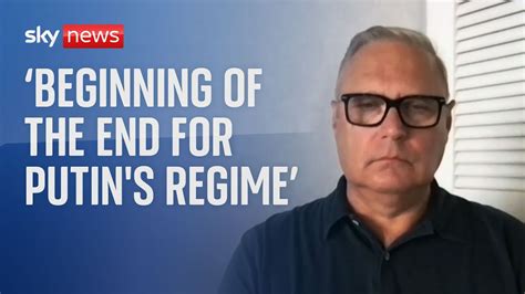 Rebellion 'the beginning of the end for Putin's regime' says former ...