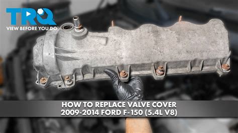 How To Replace Valve Cover 2009 2014 Ford F 150 YouTube