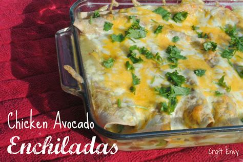 Craft Envy Chicken Avocado Enchiladas