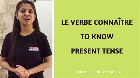 Learn French Grammar Le Verbe Connaître To Know Present Tense