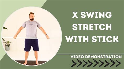 X Swing Stretch With Stick Video Demonstration Youtube