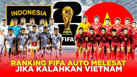 Ranking Fifa Auto Melesat Segini Poin Yang Diraih Timnas Indonesia