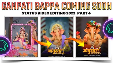 Part 4 ️ Ganpati Bappa 🙇🏻video Editing 2022 Alight Motion Video