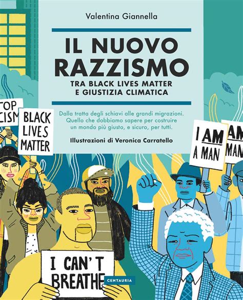 Il Nuovo Razzismo Tra Black Lives Matter E Giustizia Climatica