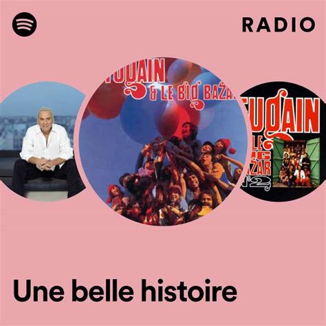 Une Belle Histoire Radio Playlist By Spotify Spotify